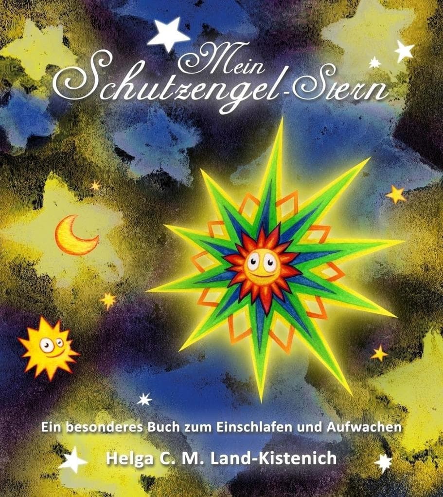 Mein Schutzengel-Stern: Ein besonderes Kinderbuch zum Einschlafen und Aufwachen