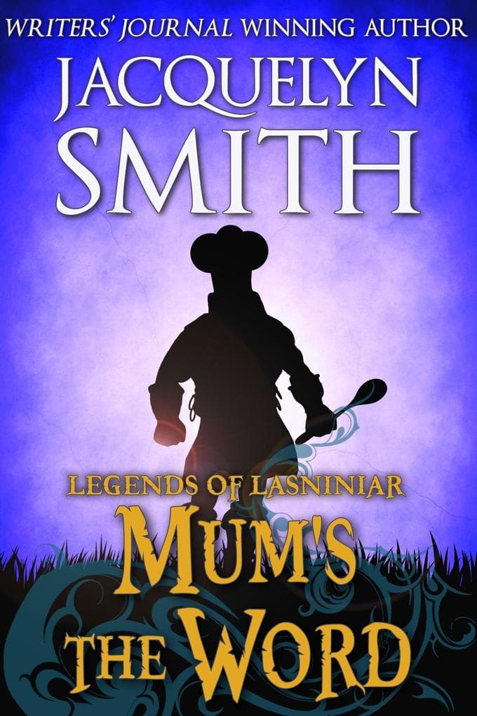 Legends of Lasniniar: Mum's the Word