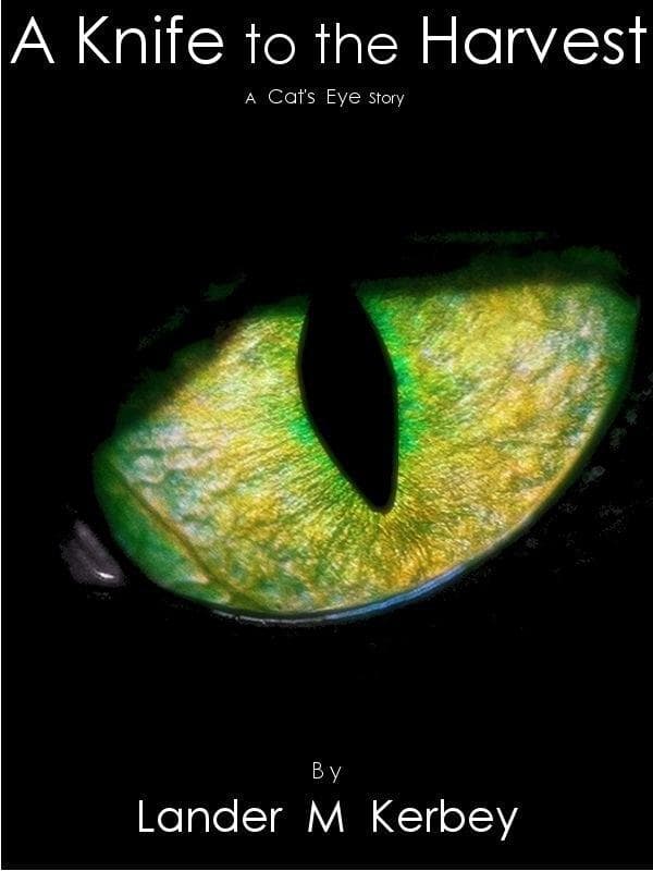 Knife to the Harvest, A Cat's Eye Story
