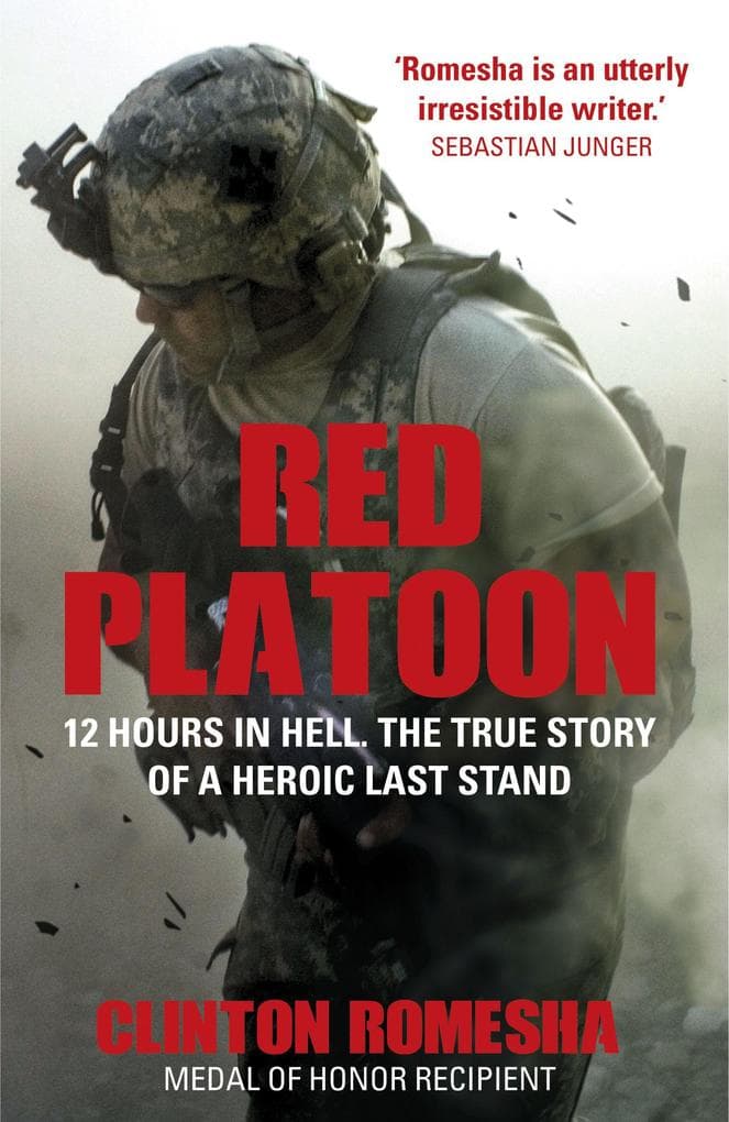 Red Platoon: 12 Hours of Hell. The True Story of a Heroic Last Stand