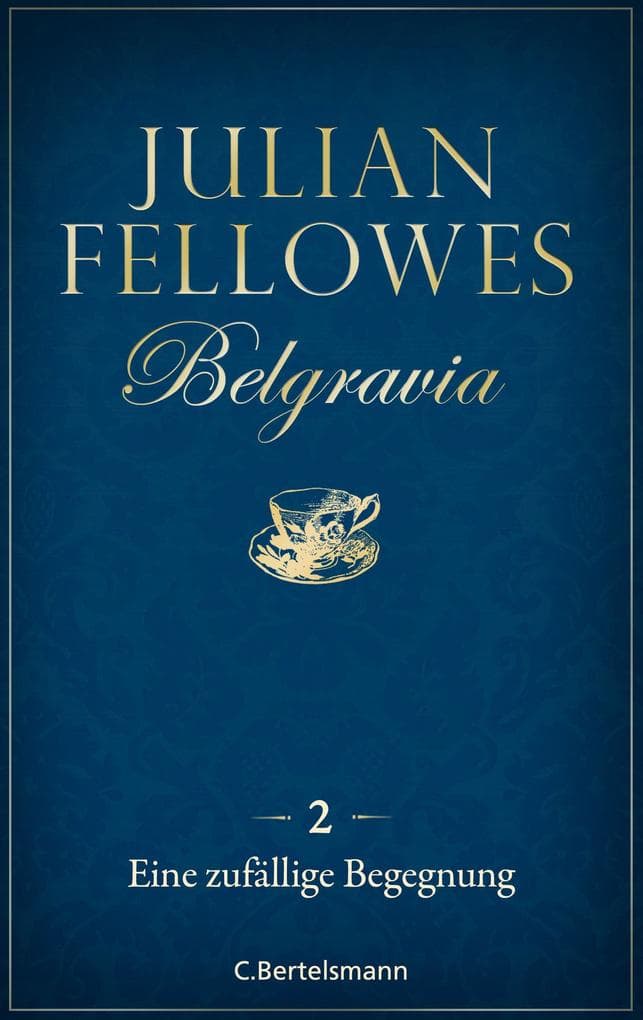 Belgravia (2) - Eine zufällige Begegnung: 02. Folge