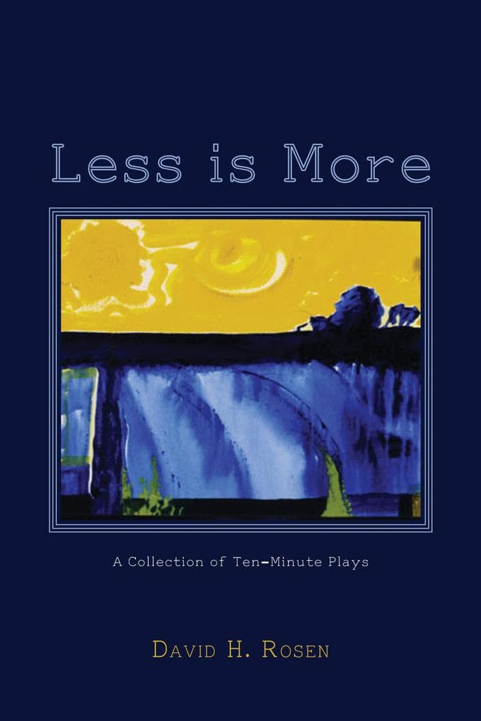 Less is More: A Collection of Ten-Minute Plays
