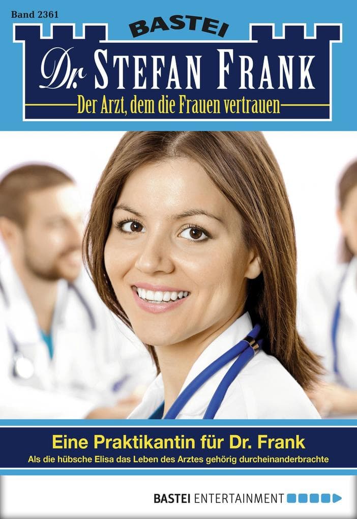 Dr. Stefan Frank 2361: Eine Praktikantin für Dr. Frank