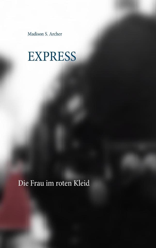 Express: Die Frau im roten Kleid