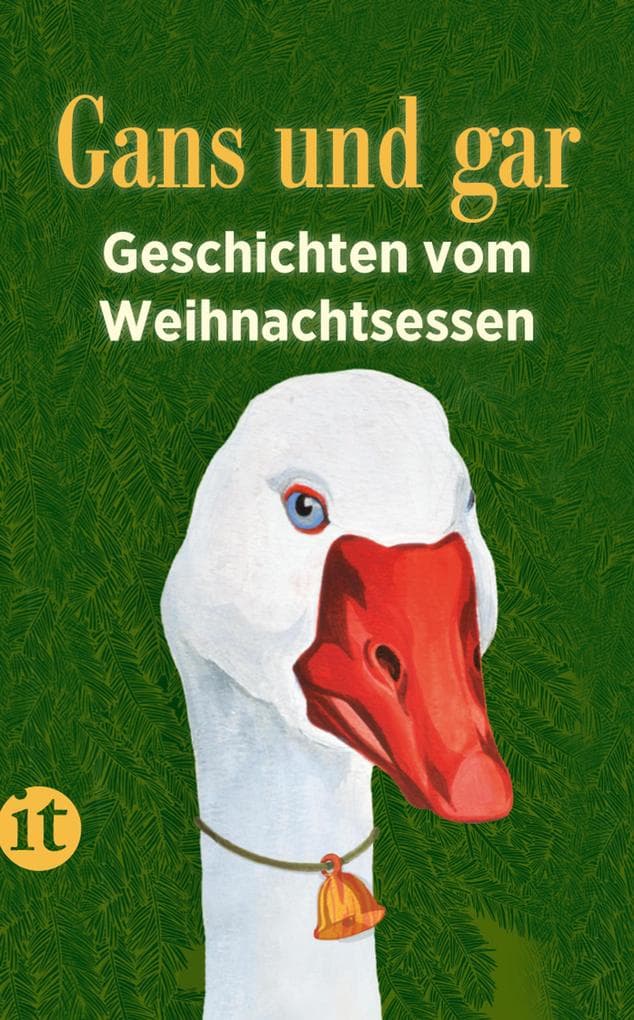 Gans und gar: Geschichten vom Weihnachtsessen