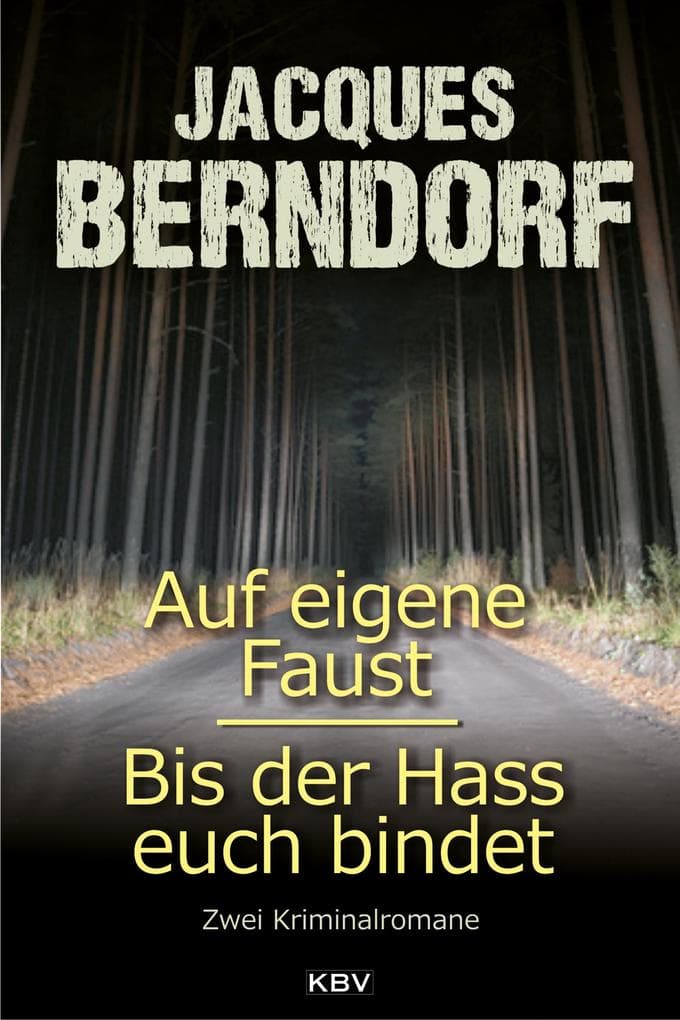Auf eigene Faust / Bis der Hass euch bindet: Zwei Kriminalromane in einem Band