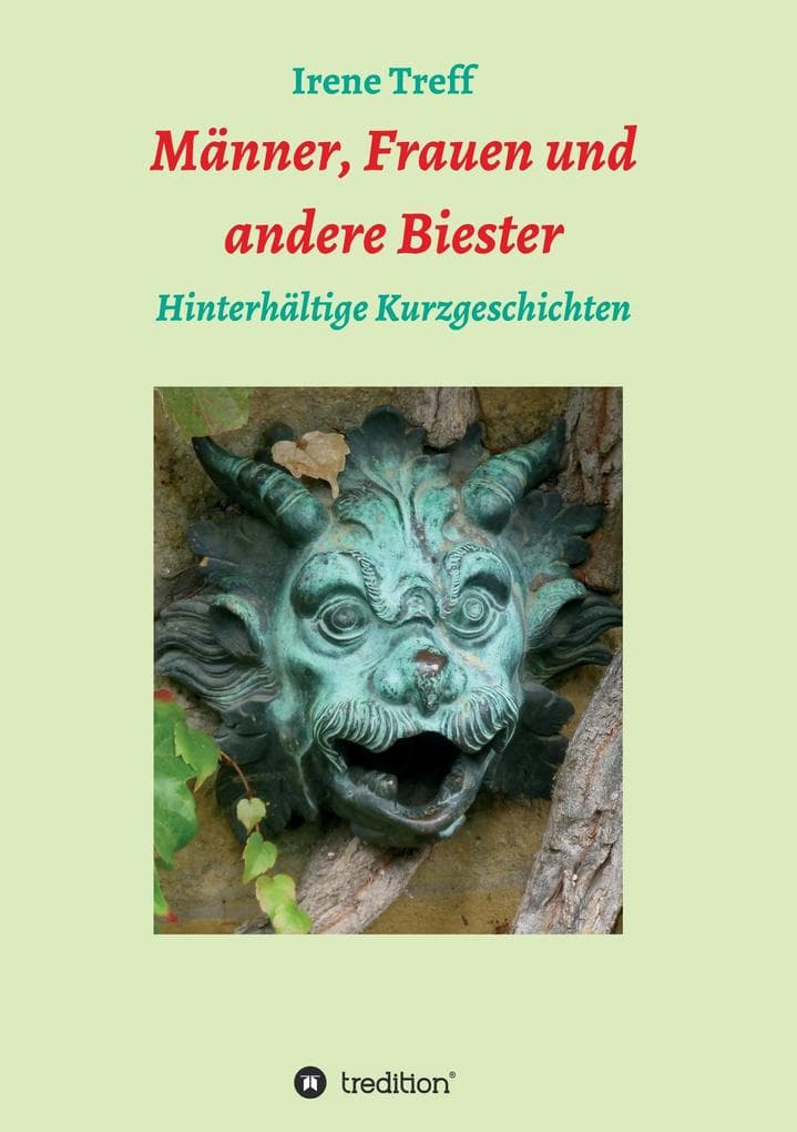 Männer, Frauen und andere Biester: Hinterhältige Kurzgeschichten