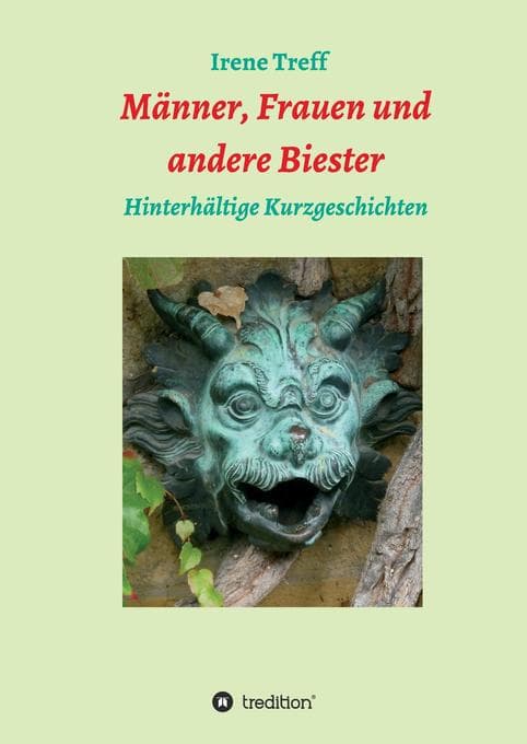 Männer, Frauen und andere Biester: Hinterhältige Kurzgeschichten