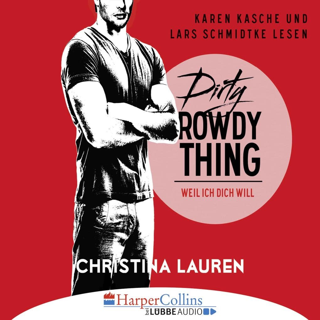 Dirty Rowdy Thing - Weil ich dich will - Wild Seasons, Teil 2: Wild Seasons - Teil 02. Ungekürzt.