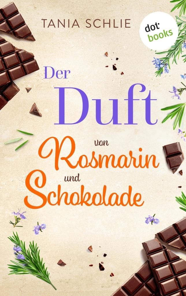 Der Duft von Rosmarin und Schokolade: Roman - Ein Feinkostladen zum Verlieben 1