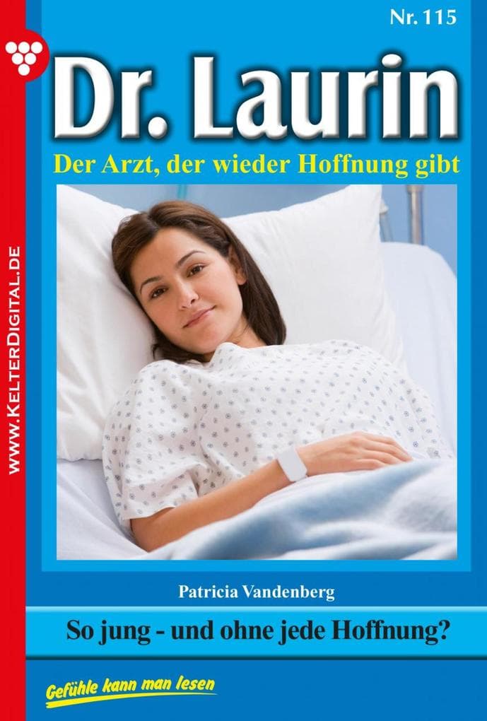 So jung - und ohne jede Hoffnung?: Dr. Laurin 115 - Arztroman