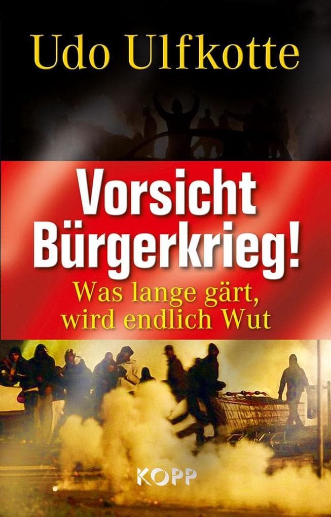 Vorsicht Bürgerkrieg!: Was lange gärt, wird endlich Wut