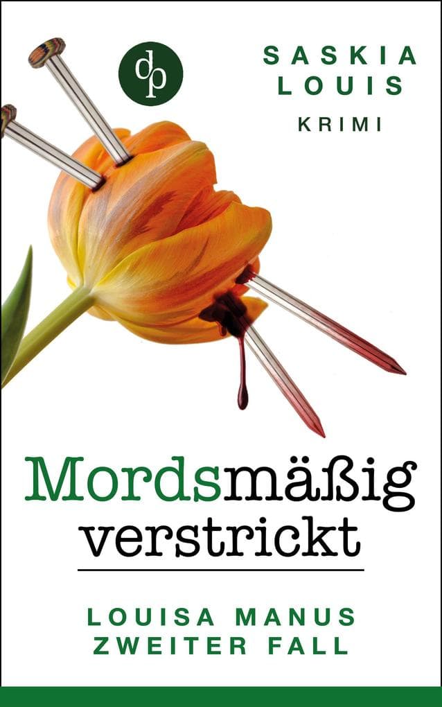 Mordsmäßig verstrickt: Louisa Manus zweiter Fall