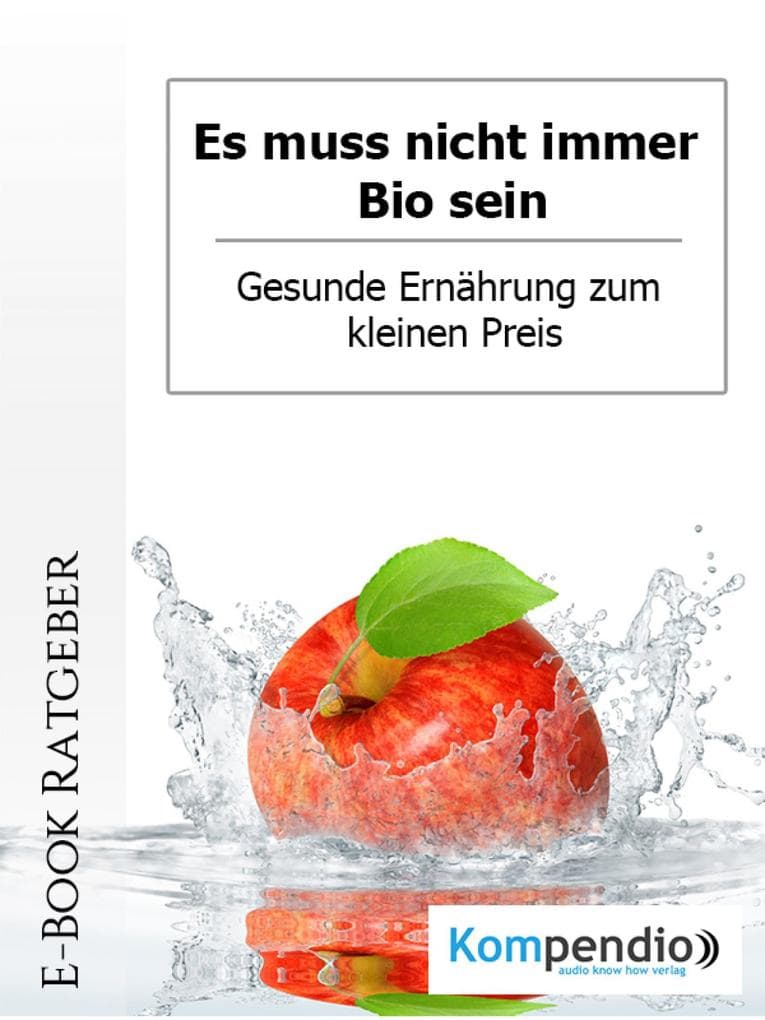 Es muss nicht immer Bio sein: Gesunde Ernährung zum kleinen Preis