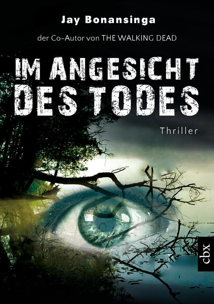 Im Angesicht des Todes: Vom Co-Autor von The Walking Dead