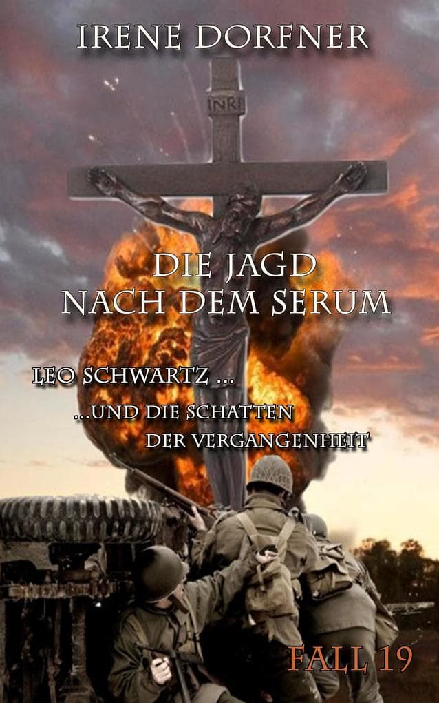 Die Jagd nach dem Serum: Leo Schwartz ... und die Schatten der Vergangenheit
