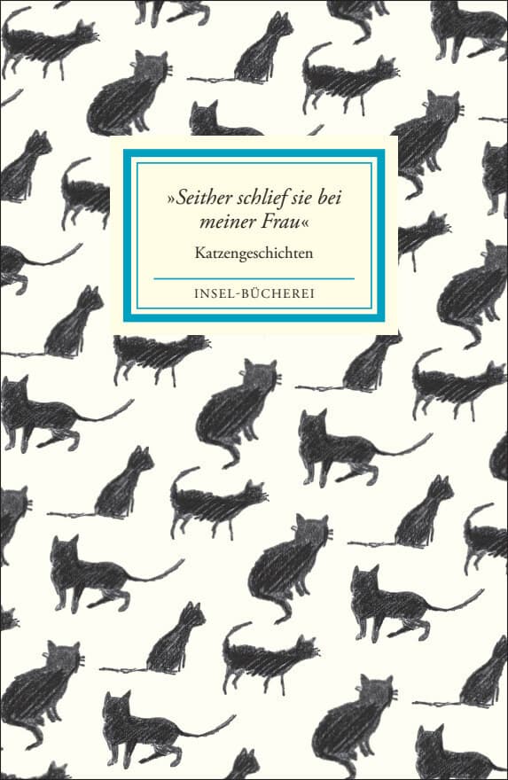 »Seither schlief sie bei meiner Frau«: Katzengeschichten