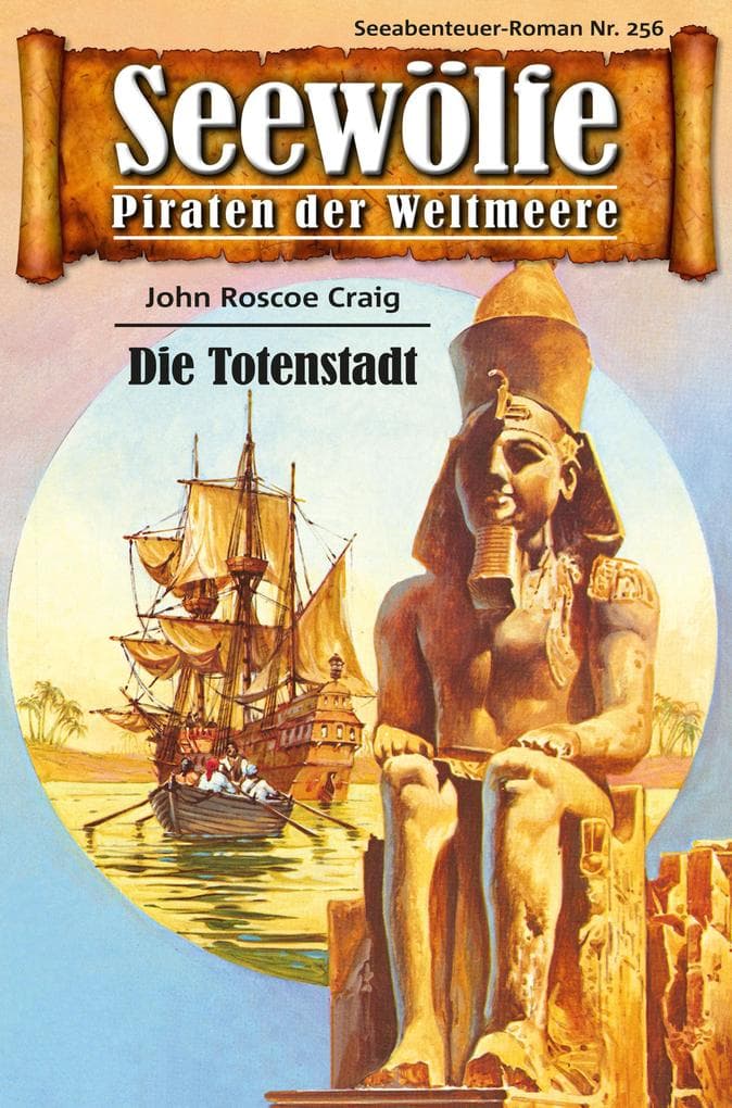 Seewölfe - Piraten der Weltmeere 256: Die Totenstadt