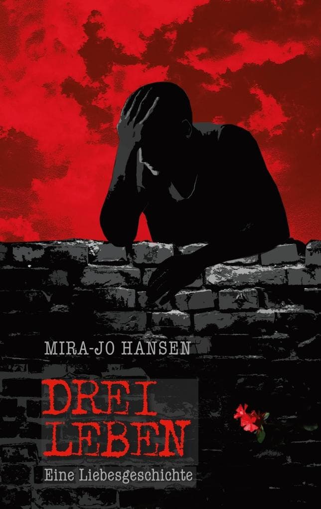 Drei Leben: Eine Liebesgeschichte
