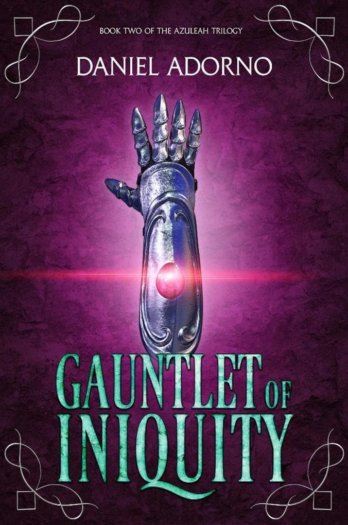 Gauntlet of Iniquity (The Azuleah Trilogy, #2)