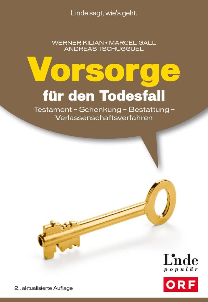 Vorsorge für den Todesfall: Testament - Schenkung - Bestattung - Verlassenschaftsverfahren (Rechtsgebiet Österreich)
