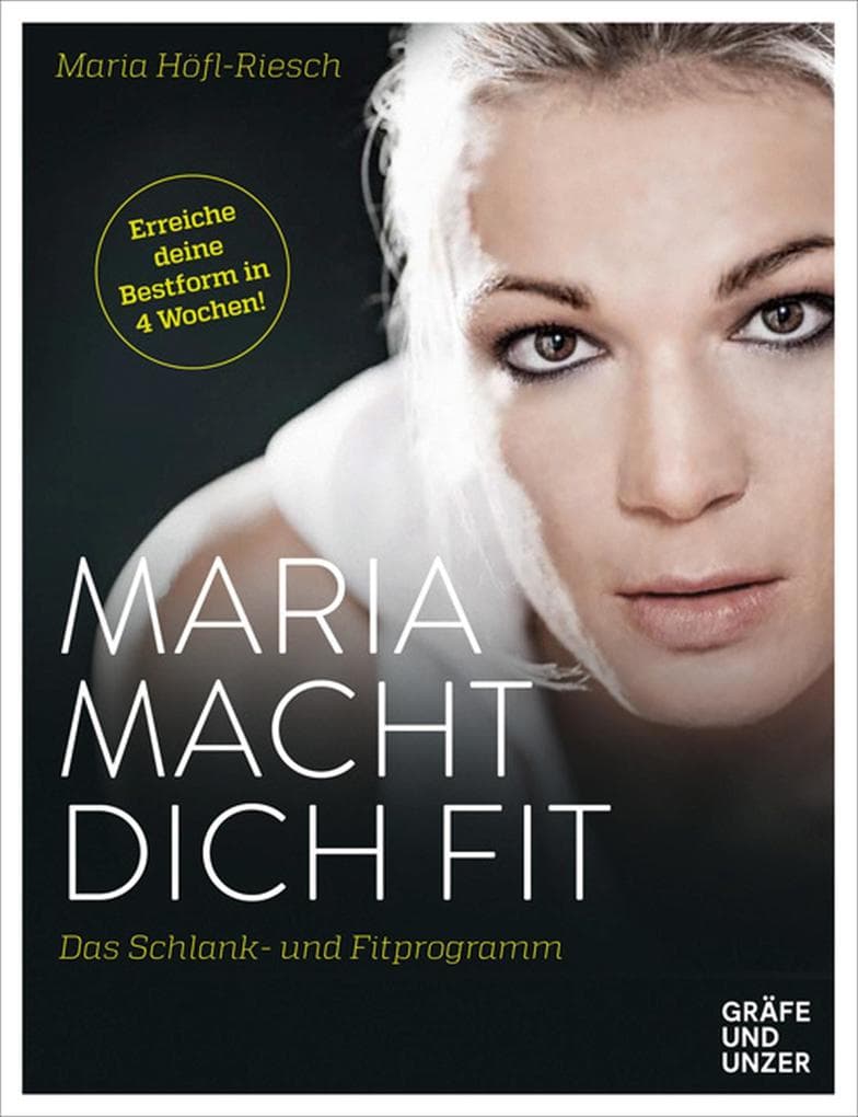 Maria macht dich fit!: Das Schlank- und Fitprogramm