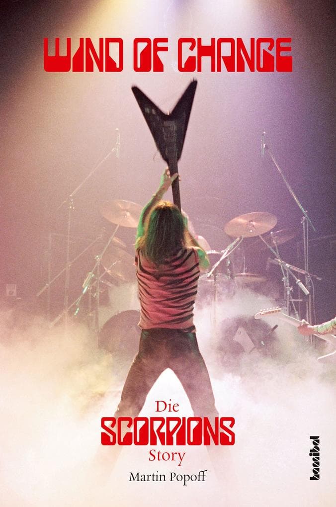 Wind Of Change: Die Scorpions Story