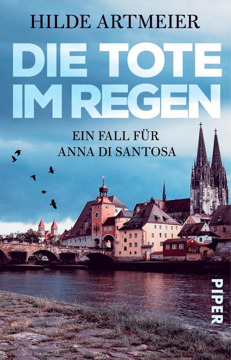 Die Tote im Regen: Ein Fall für Anna di Santosa