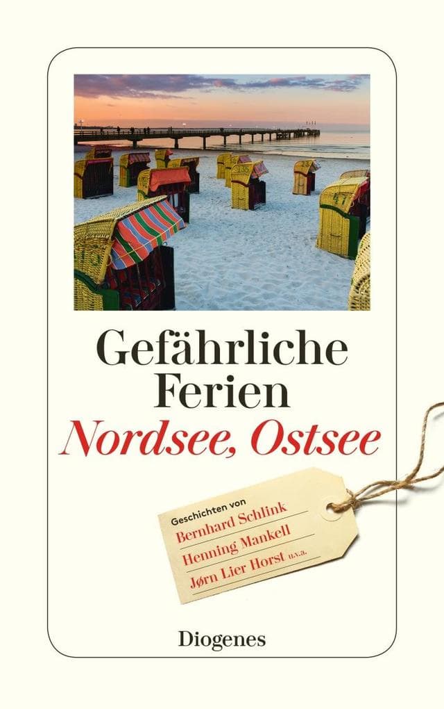 Gefährliche Ferien - Nordsee, Ostsee: mit Bernhard Schlink und vielen anderen