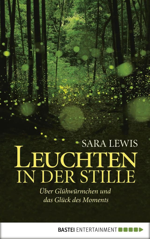 Leuchten in der Stille: Über Glühwürmchen und das Glück des Moments