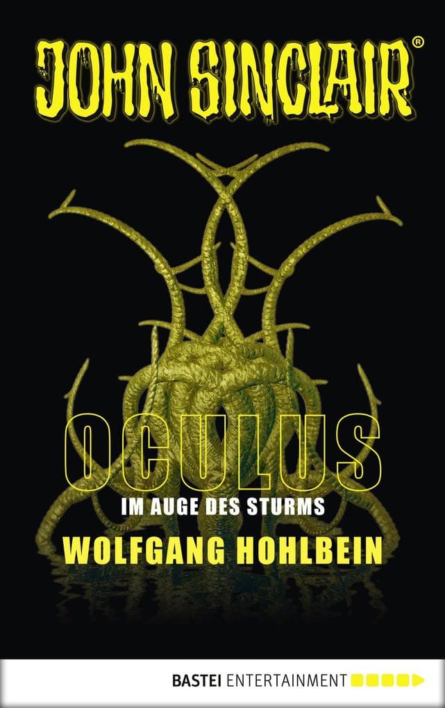Oculus - Im Auge des Sturms: Ein John Sinclair Roman