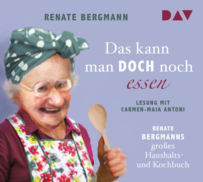 Das kann man doch noch essen. Renate Bergmanns großes Haushalts- und Kochbuch: Lesung mit Carmen-Maja Antoni