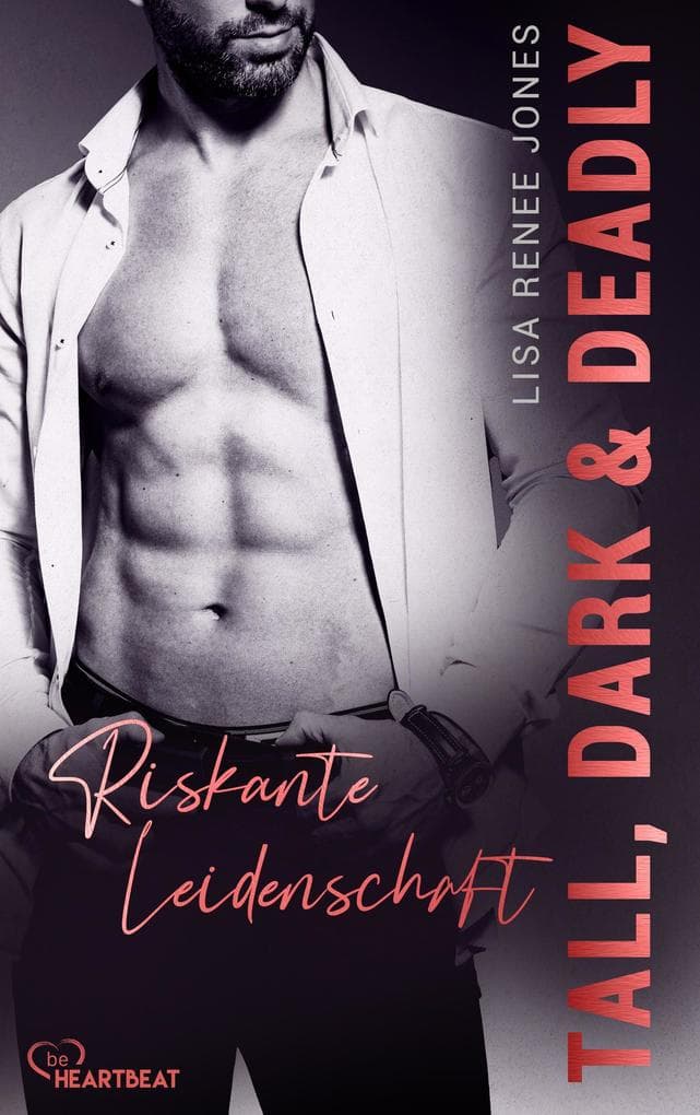 Tall, Dark and Deadly - Riskante Leidenschaft: Tall, Dark and Deadly