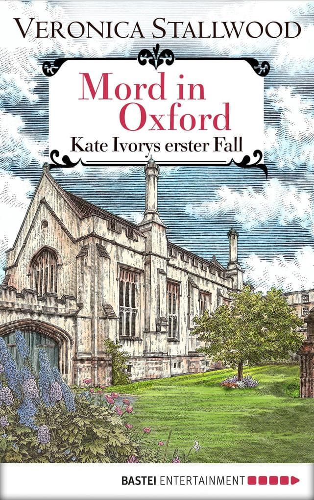 Mord in Oxford: Kate Ivorys erster Fall
