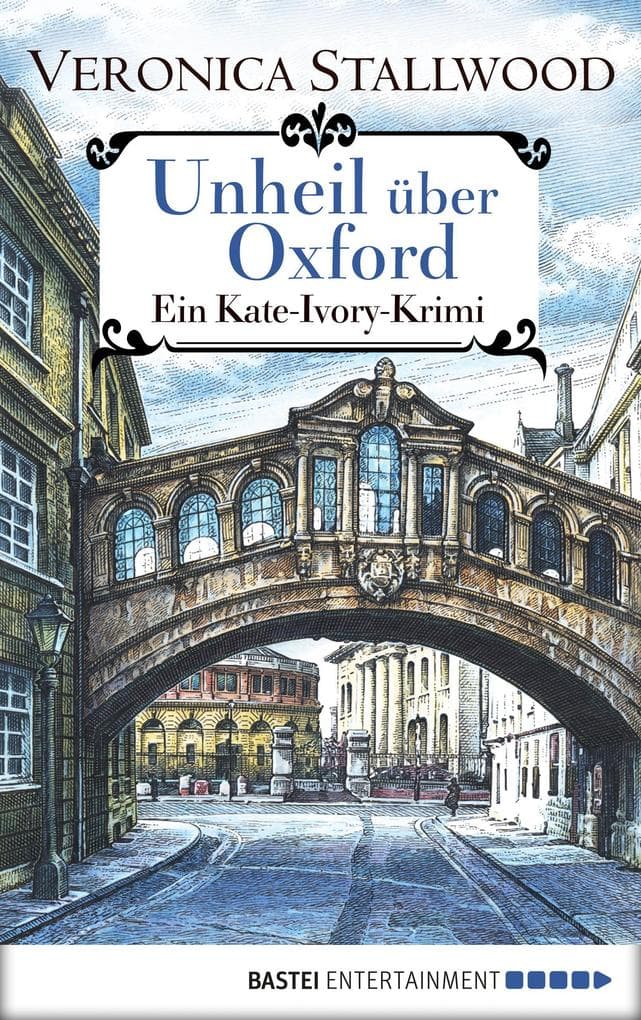 Unheil über Oxford: Ein Kate-Ivory-Krimi