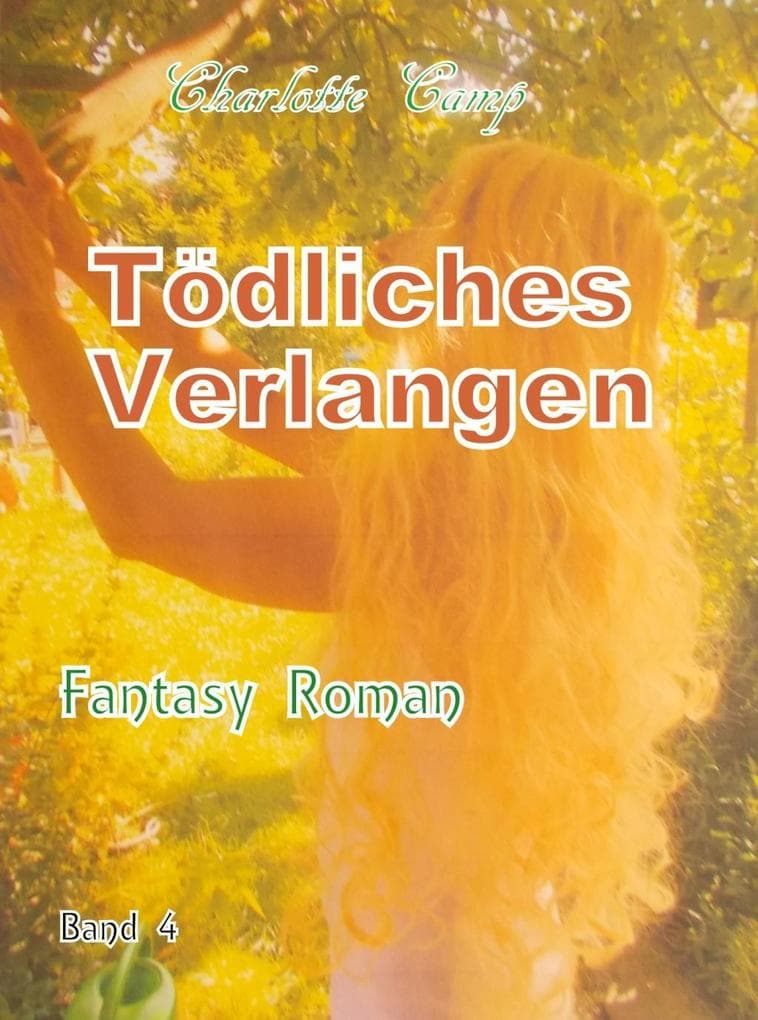 Tödliches Verlangen: Band 4