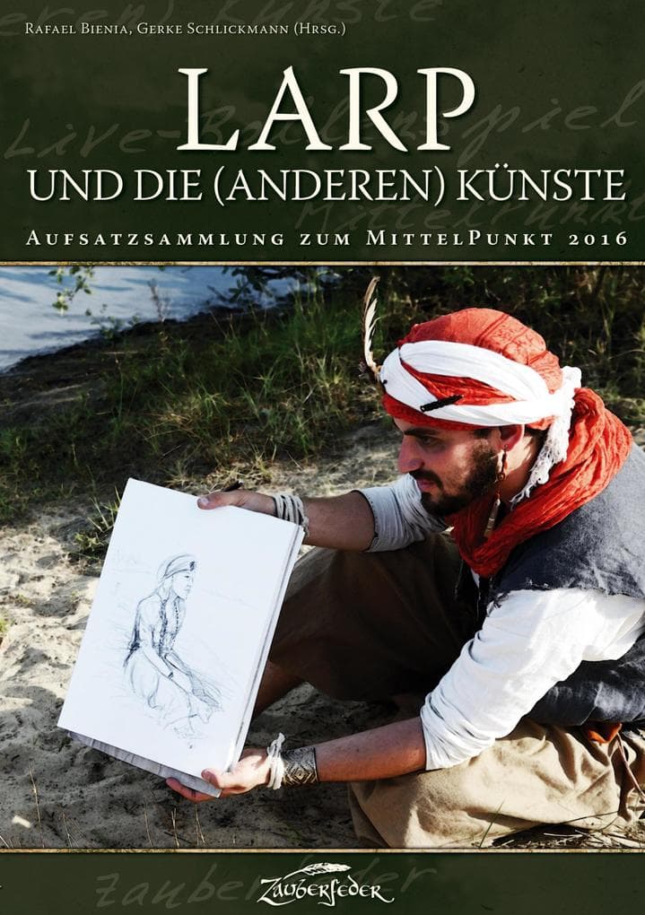 LARP und die (anderen) Künste: Aufsatzsammlung zum MittelPunkt 2016