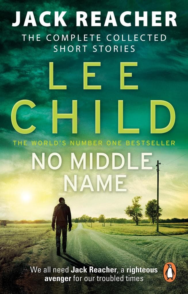 No Middle Name: The Complete Collected Jack Reacher Stories - featuring Neagley, as seen on the hit No. 1 Prime Video series