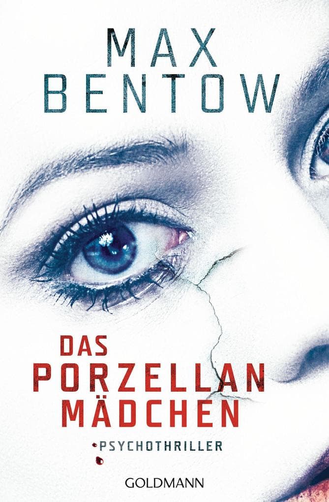 Das Porzellanmädchen: Ein Psychothriller