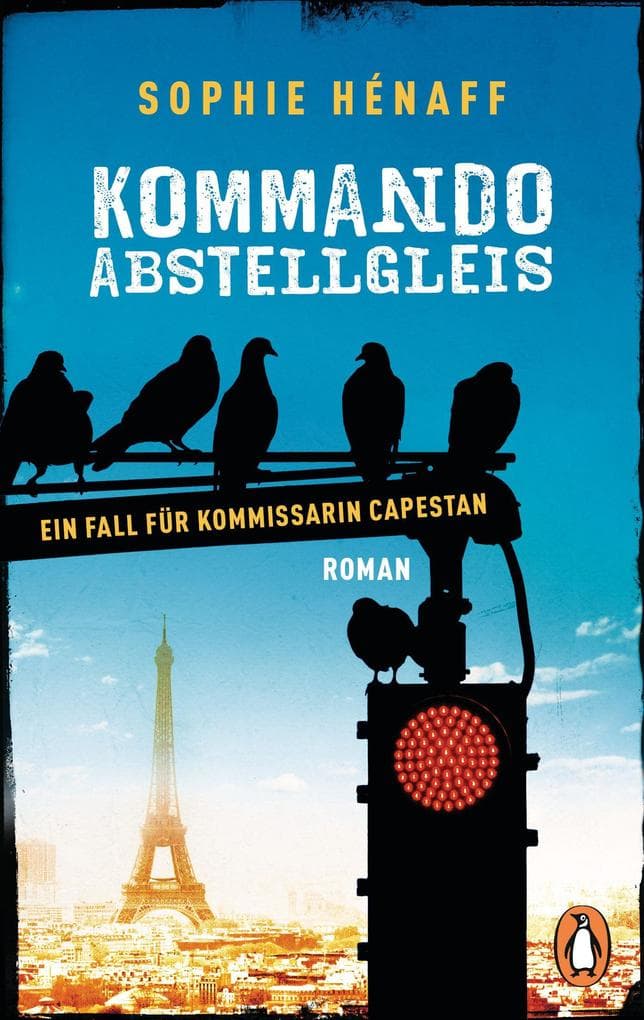 Kommando Abstellgleis: Ein Fall für Kommissarin Capestan - Roman