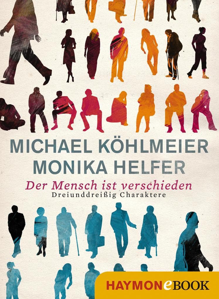 Der Mensch ist verschieden: Dreiunddreißig Charaktere
