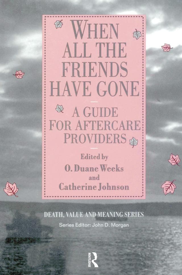 When All the Friends Have Gone: A Guide for Aftercare Providers
