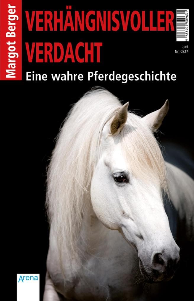 Verhängnisvoller Verdacht: Eine wahre Pferdegeschichte