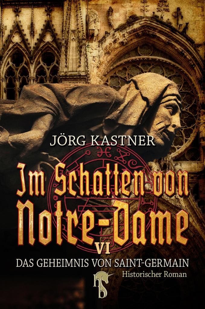 Im Schatten von Notre-Dame: Band 6: Das Geheimnis von Saint-Germain