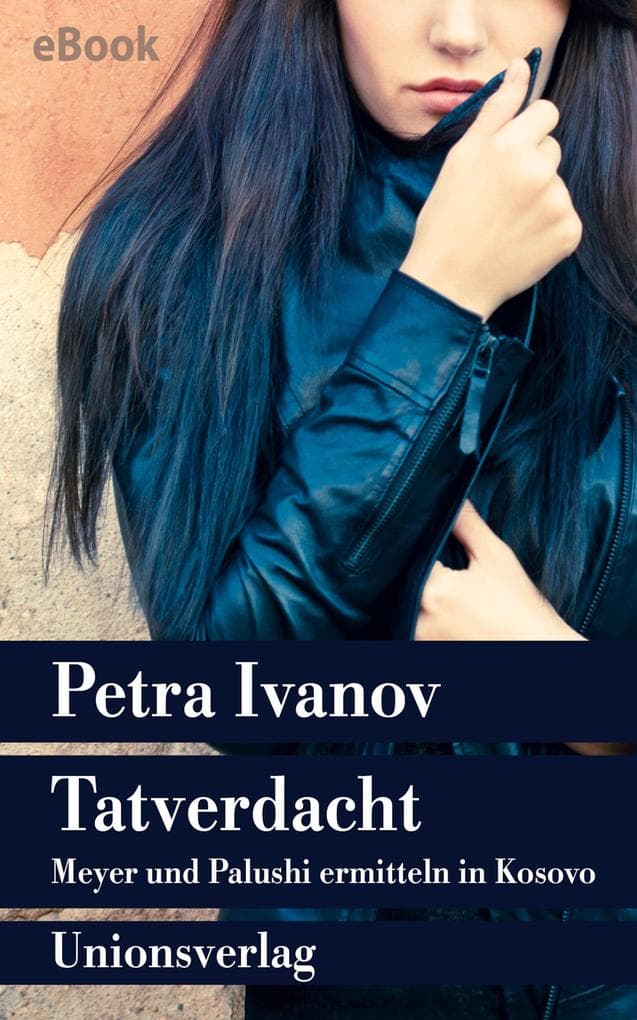Tatverdacht: Meyer und Palushi ermitteln in Kosovo. Kriminalroman. Meyer und Palushi ermitteln (1)