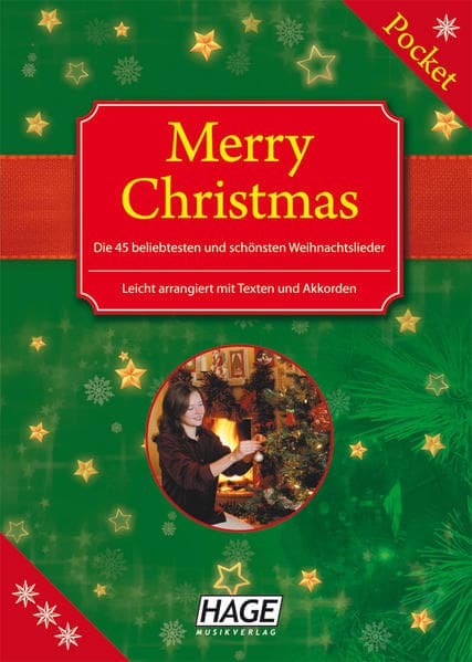 Merry Christmas Pocket: Die 45 beliebtesten und schönsten Weihnachtslieder. U. a. Alle Jahre wieder, Es ist ein Ros' entsprungen, Feliz Navidad, Jingle Bells, Last Christmas, Leise rieselt der Schnee, O du fröhliche, Winter Wonderland