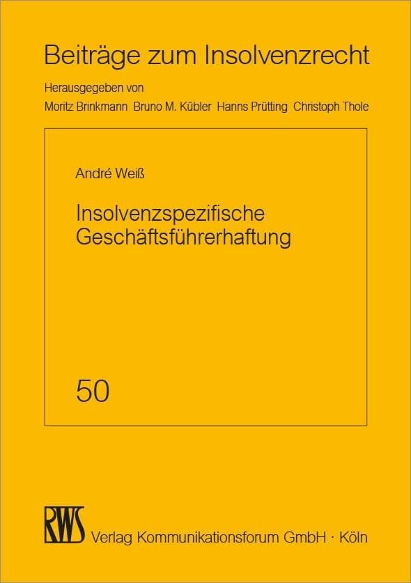 Insolvenzspezifische Geschäftsführerhaftung: Zahlungsverbote, Existenzvernichtung und Insolvenzverschleppung