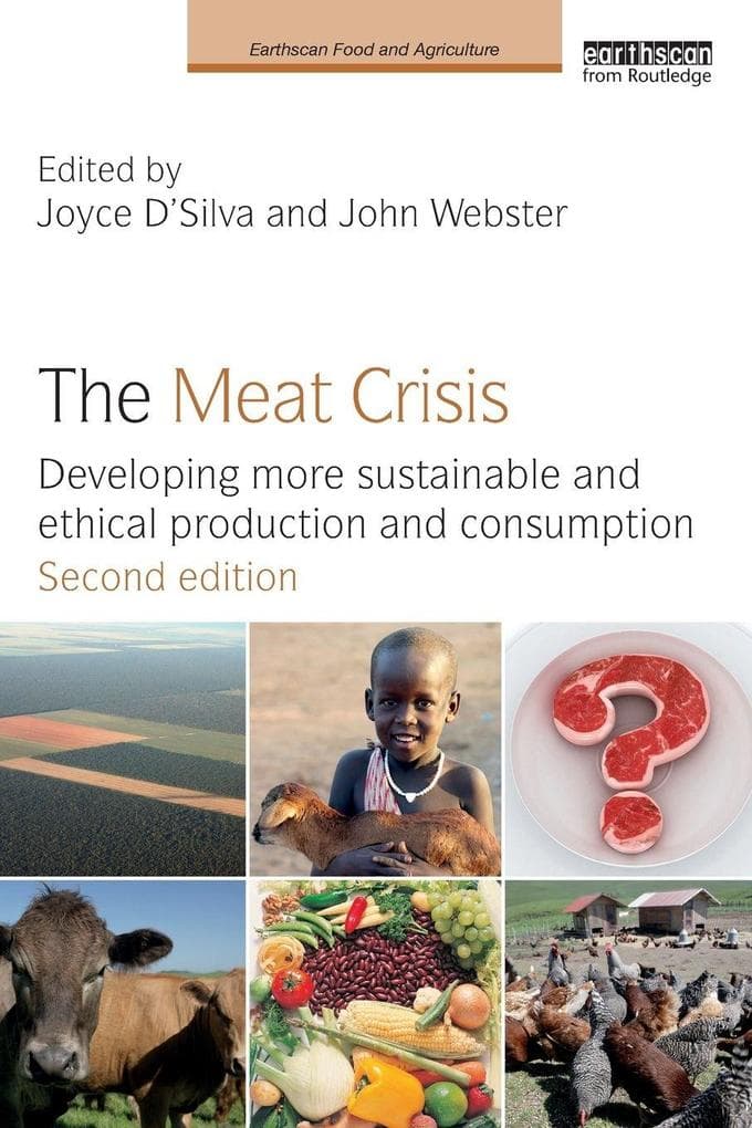 The Meat Crisis: Developing more Sustainable and Ethical Production and Consumption