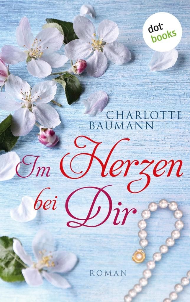 Im Herzen bei dir: Roman