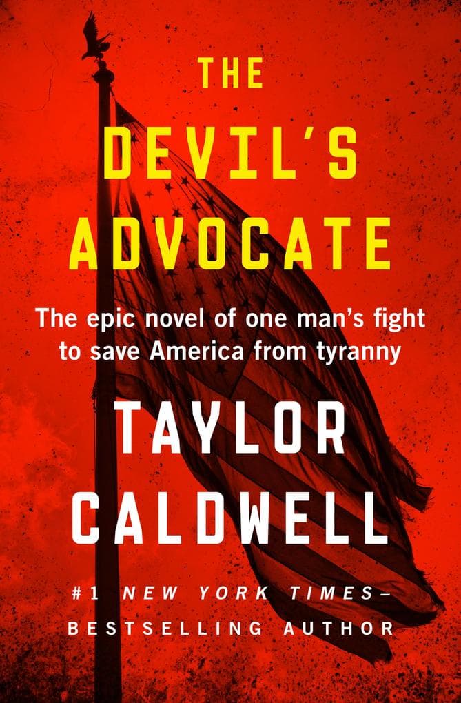 The Devil's Advocate: The Epic Novel of One Man's Fight to Save America from Tyranny